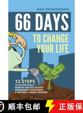 【3-4周达】66 Days to Change Your Life: 12 Steps to Effortlessly Remove Mental Blocks, Reprogram Your... [9781087803685]