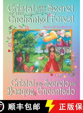 【3-4周达】Cristal and the Secret of the Enchanted Forest: Cristal y El Secreto del Bosque Encantado [9781452565125]