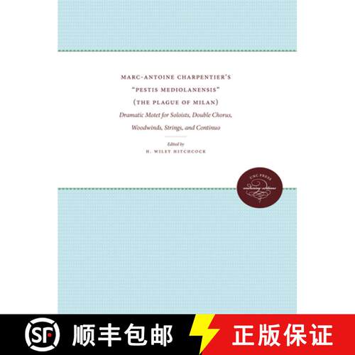 预订 Marc-Antoine Charpentier's Pestis Mediolanensis (The Plague of Milan): Dramatic Motet for Solois... [9780807878750]