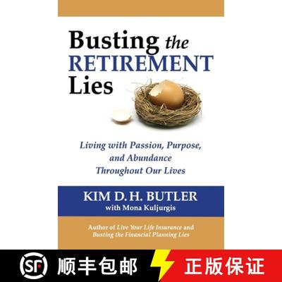 【3-4周达】Busting the Retirement Lies: Living with Passion, Purpose, and Abundance Throughout Our Lives [9780991305407]