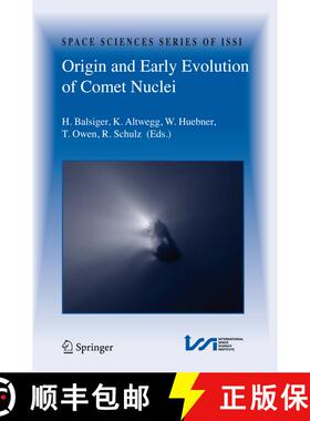 【3-4周达】Origin and Early Evolution of Comet Nuclei: Workshop honouring Johannes Geiss on the occas... [9780387854540]