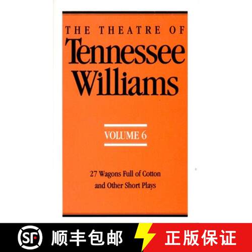 【3-4周达】The Theatre of Tennessee Williams Volume 6: 27 Wagons Full of Cotton and Other Short Plays [9780811212151]