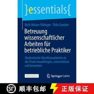 【3-4周达】Betreuung wissenschaftlicher Arbeiten für betriebliche Praktiker : Studentische Abschluss... [9783658481742]
