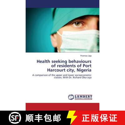预订 Health seeking behaviours of residents of Port Harcourt city, Nigeria [9783659674570]