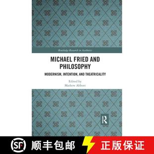 Philosophy 9780367667191 4周达 Theatricality Intention Modernism and Fried Michael