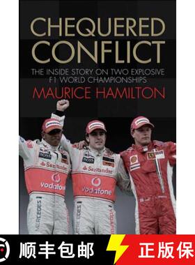 【3-4周达】Chequered Conflict: The Inside Story on Two Explosive F1 World Championships [9781847372680]