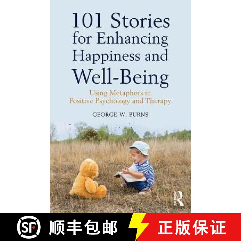 【3-4周达】101 Stories for Enhancing Happiness and Well-Being: Using Metaphors in Positive Psychology... [9781138935839]