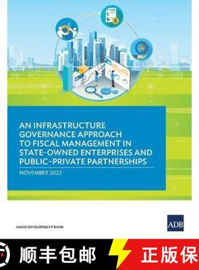 【3-4周达】An Infrastructure Governance Approach to Fiscal Management in State-Owned Enterprises and ... [9789292697600]