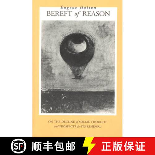 【3-4周达】Bereft of Reason – On the Decline of Social Thought and Prospects for Its Renewal [9780226314624]