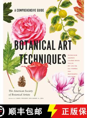 【3-4周达】Botanical Art Techniques: A Comprehensive Guide to Watercolor, Graphite, Colored Pencil, V... [9781604697902]