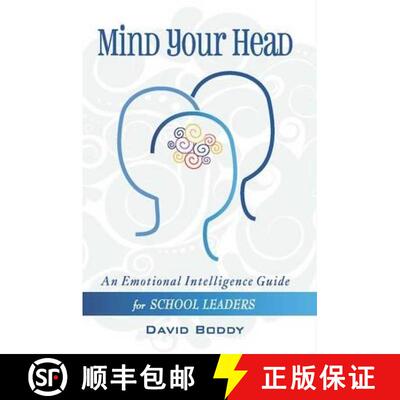 【3-4周达】Mind Your Head: An Emotional Intelligence Guide for School Leaders: An Emotional Intellige... [9781908095626]