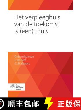 【3-4周达】Het Verpleeghuis Van de Toekomst Is (Een) Thuis [9789036806923]