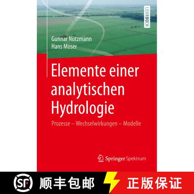 【3-4周达】Elemente einer analytischen Hydrologie : Prozesse - Wechselwirkungen - Modelle (1. Aufl. 2... [9783658003104]