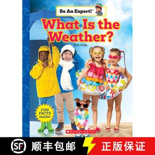 【3-4周达】What Is the Weather? (Be an Expert!) [9781338797930]