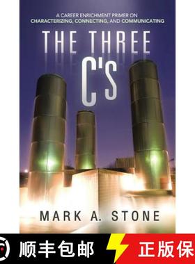 【3-4周达】The Three C's: A Career Enrichment Primer on Characterizing, Connecting, and Communicating [9781490818825]