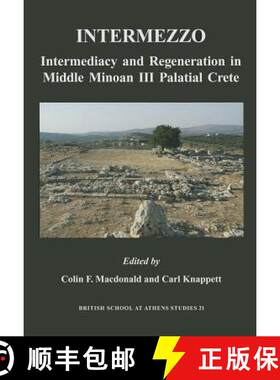 【3-4周达】精装 Intermezzo: Intermediacy and Regeneration in Middle Minoan III Palatial Crete [9780904887679]