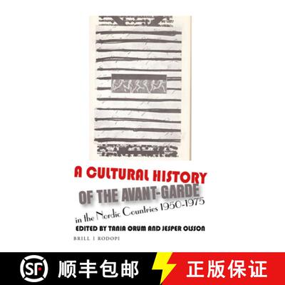 预订 A Cultural History of the Avant-Garde in the Nordic Countries 1950-1975 [9789004361744]