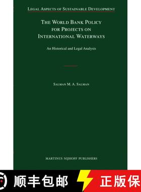预订 The World Bank Policy for Projects on International Waterways: An Historical and Legal Analysis [9789004178373]