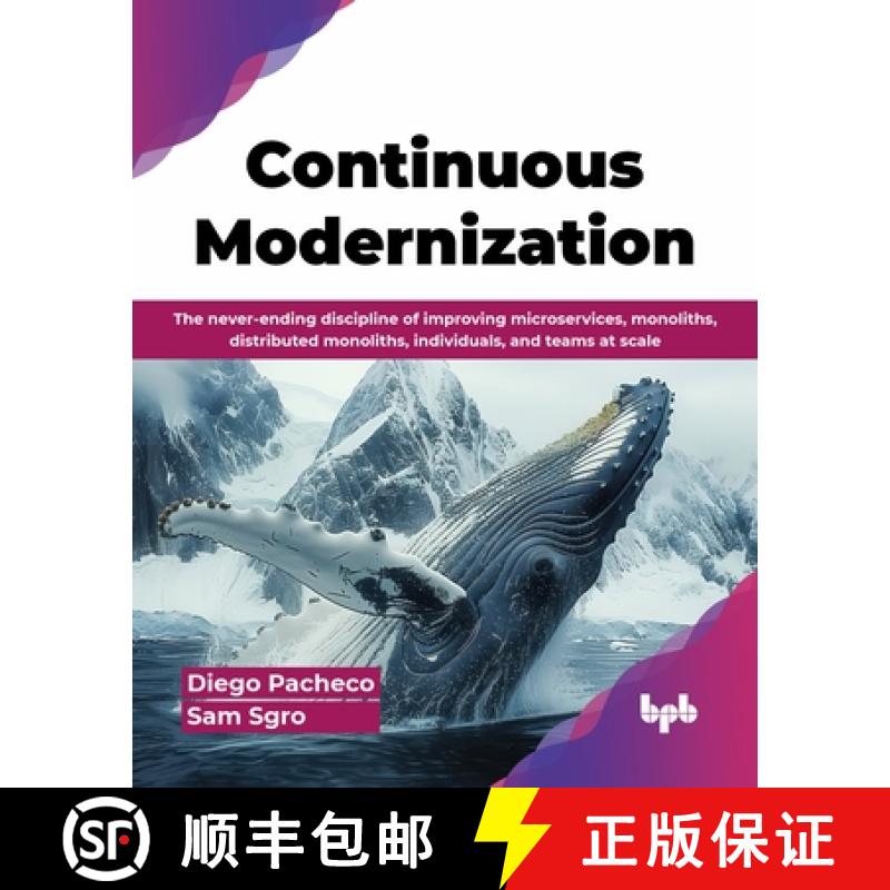 【3-4周达】Continuous Modernization: The never-ending discipline of improving microservices, monolith... [9789365893106]