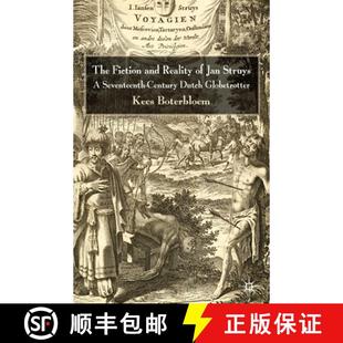 【3-4周达】The Fiction and Reality of Jan Struys : A Seventeenth-Century Dutch Globetrotter (1st ed. ... [9781349362974]