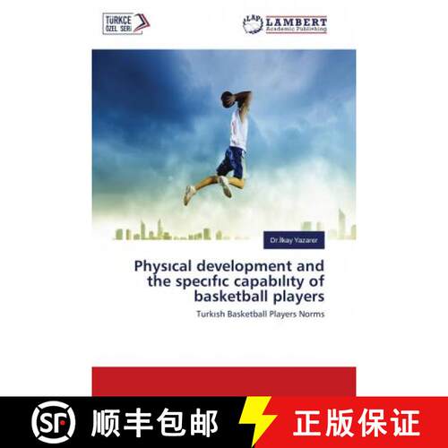 预订 Physıcal development and the specıfıc capabılıty of basketball players [9786139819539]