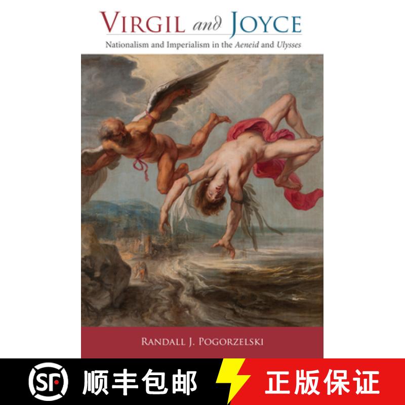 预订 Virgil and Joyce: Nationalism and Imperialism in the Aeneid and Ulysses [9780299308001]