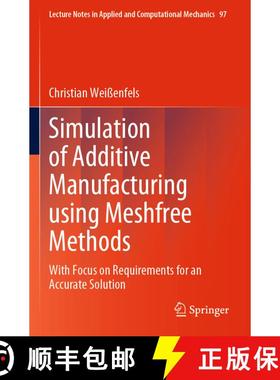 【3-4周达】Simulation of Additive Manufacturing using Meshfree Methods : With Focus on Requirements f... [9783030873394]