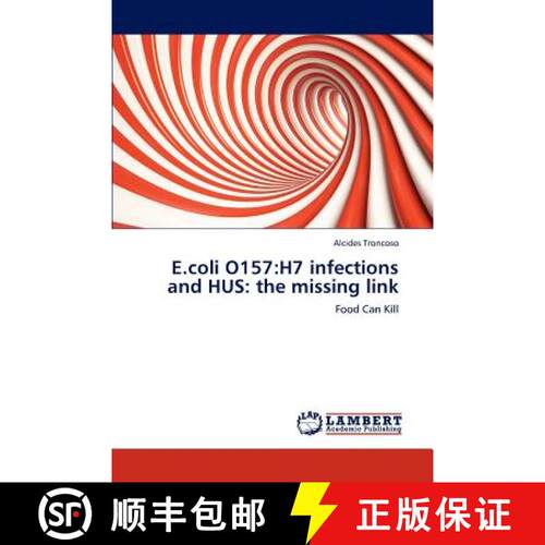 预订 E.coli O157: H7 infections and HUS: the missing link [9783848480104]