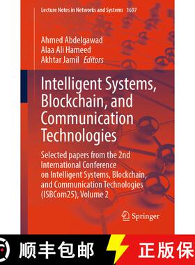 【3-4周达】Intelligent Systems, Blockchain, and Communication Technologies: Selected papers from the ... [9783032095619]