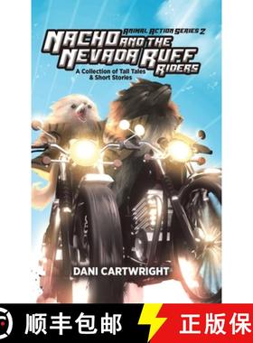 预订 Nacho and the Nevada Ruff Riders: A Collection of Tall Tales & Short Stories [9780228815563]