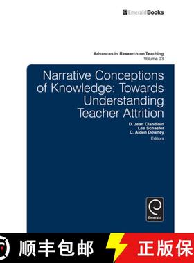 【3-4周达】Narrative Conceptions of Knowledge: Towards Understanding Teacher Attrition [9781784411381]