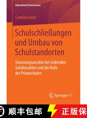 【3-4周达】Schulschließungen und Umbau von Schulstandorten : Steuerungsansätze bei sinkenden Schül... [9783658182687]