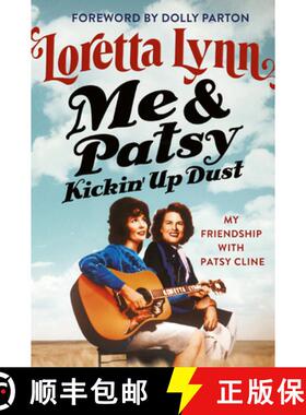 【3-4周达】精装 Me & Patsy Kickin' Up Dust: My Friendship with Patsy Cline [9781538701669]