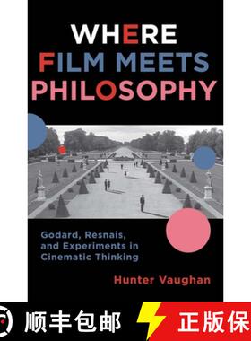 【3-4周达】Where Film Meets Philosophy – Godard, Resnais, and  Experiments in Cinematic Thinking [9780231161329]