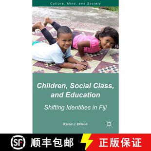 【3-4周达】精装 Children, Social Class, and Education: Shifting Identities in Fiji [9781137472267]