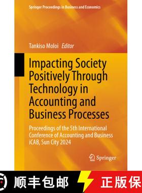 【3-4周达】Impacting Society Positively Through Technology in Accounting and Business Processes: Proc... [9783031848841]