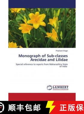 预订 Monograph of Sub-classes Arecidae and Lilidae [9786202795586]