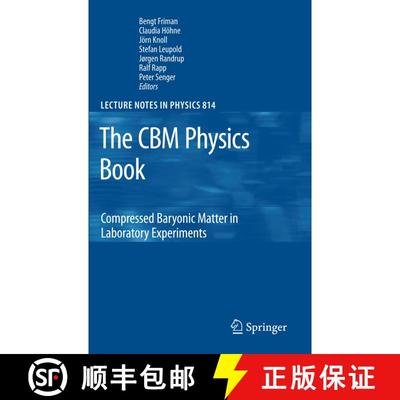 【3-4周达】The CBM Physics Book: Compressed Baryonic Matter in Laboratory Experiments [9783642132926]