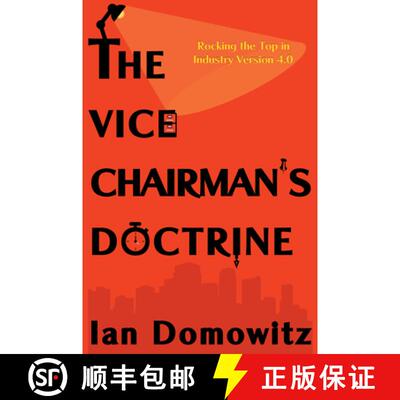 【3-4周达】The Vice–Chairman`s Doctrine – Rocking the Top in Industry Version 4.0 [9781637422304]