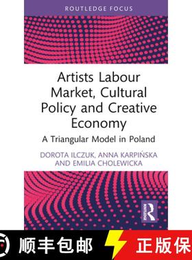 【3-4周达】Artists Labour Market, Cultural Policy and Creative Economy: A Triangular Model in Poland [9781032510835]