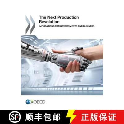 【3-4周达】The Next Production Revolution:  Implications for Governments and Business [9789264270992]