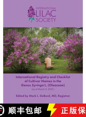 【3-4周达】International Registry and Checklist of Cultivar Names in the Genus Syringa L. (Oleaceae) [9781736293508]