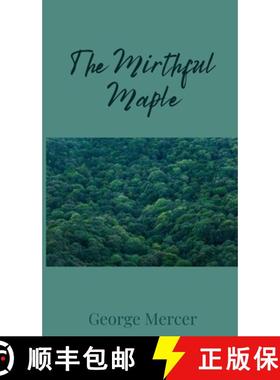 预订 The Mirthful Maple [9781805673774]