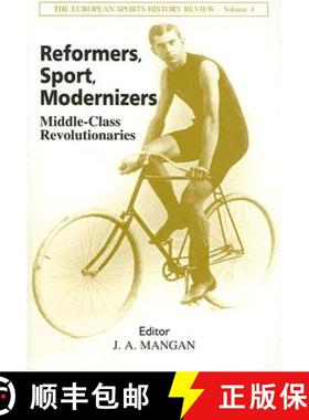 【3-4周达】Reformers, Sport, Modernizers: Middle-class Revolutionaries [9780714682280]