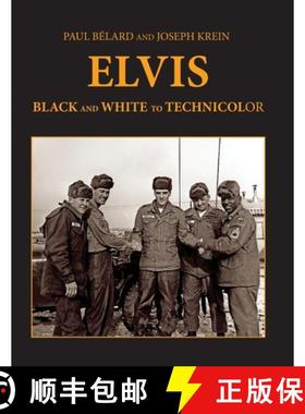 预订 Elvis: From Black And White To Technicolor [9780997272604]