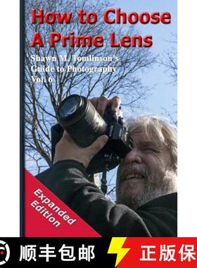 【3-4周达】How to Choose a Prime Lens: Expanded Edition [9781365078200]