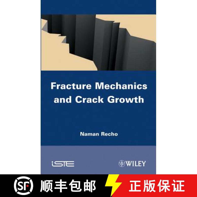 【3-4周达】Fracture Mechanics And Crack Growth [Wiley机械工程] [9781848213067]