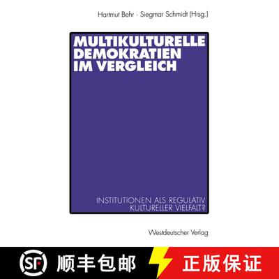 【3-4周达】Multikulturelle Demokratien im Vergleich: Institutionen als Regulativ kultureller Vielfalt? [9783531135076]