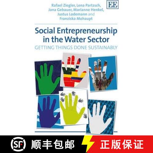 【3-4周达】精装 Social Entrepreneurship in the Water Sector - Getting Things Done Sustainably: Gettin... [9781783471300]