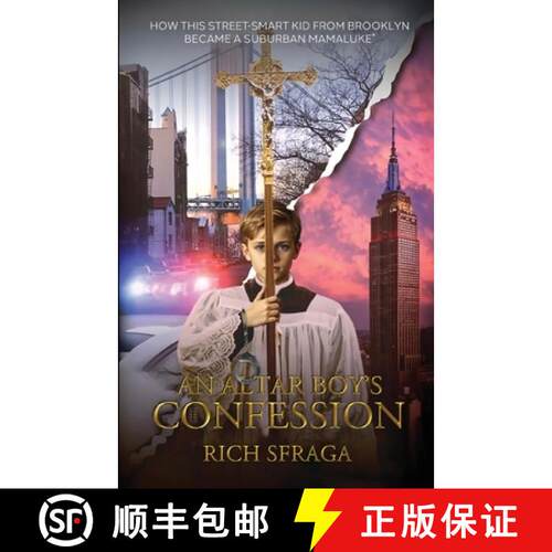 【3-4周达】An Altar Boy's Confession: How This Street Smart Kid From Brooklyn Became a Suburban Mamal... [9781962957168]